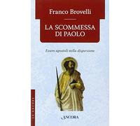La scommessa di Paolo. Essere apostoli nella dispersione