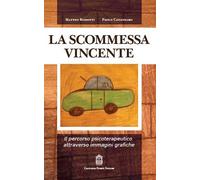 La scommessa vincente. Il percorso psicoterapeutico attraverso immagini grafiche