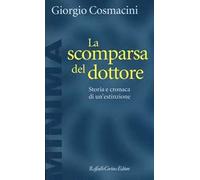La scomparsa del dottore. Storia e cronaca di un'estinzione