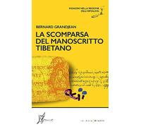 La scomparsa del manoscritto tibetano. Indagini nella regione dell'Himalaya