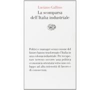 La scomparsa dell'Italia industriale
