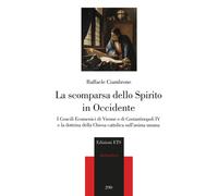 La scomparsa dello spirito in Occidente. I Concili Ecumenici di V
