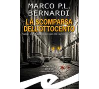 La scomparsa dell'Ottocento. Torino, 1976. Un misterioso caso per l'avvoca...