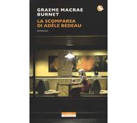 La scomparsa di Adele Bedeau - Macrae Burnet Graeme