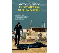 La scomparsa di Elisa Ohlsen - Fusco Antonio