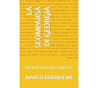 LA SCOMPARSA DI GEORGIA: SOTTO IL VELO DELLA NOTTE