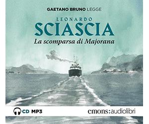 La scomparsa di Majorana letto da Gaetano Bruno. Audiolibro. CD Audio formato MP3