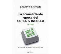 La sconcertante epoca del copia & incolla (Vol. 2)