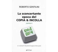 La sconcertante epoca del copia & incolla. Vol. 2