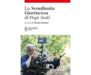 La sconfinata giovinezza di Pupi Avati - [Carthago]