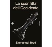 La sconfitta dell'Occidente [Paperback] [Sep 24, 2024] Todd, Emmanuel; Zurlo, Mi