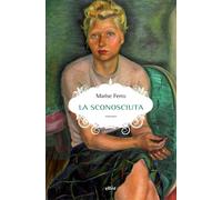 La sconosciuta [Paperback] [May 02, 2025] Ferro, Marise and Sensini, Francesca
