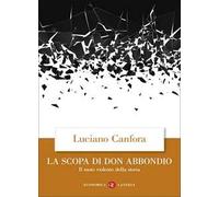 La scopa di don Abbondio. Il moto violento della storia