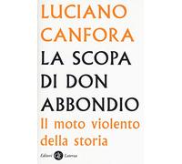 La scopa di don Abbondio. Il moto violento della storia