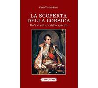 La Scoperta Della Corsica Un’Avventura Dello Spirito