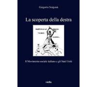 La scoperta della destra. Il Movimento Sociale Italiano e gli Stati Uniti