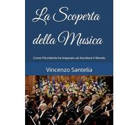La Scoperta della Musica: Come l'Occidente ha Imparato ad Ascoltare il Mondo
