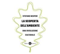La scoperta dell'ambiente. Una rivoluzione culturale