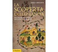 La scoperta dell'umanità. Incontri atlantici nell'età di Colombo