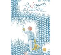 La scoperta di Casimiro. Ediz. a colori