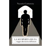 La scoperta di Za. Viaggio alla ricerca dell’amore di Nazario Cotturone, 2021,