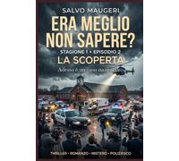 La scoperta - Era meglio non sapere?: Vol.2: Episodio 2 - Stagione 1