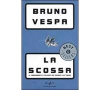 La scossa. Il cambiamento italiano nel mondo che trema