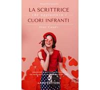 La scrittrice che aggiustava i cuori infranti