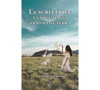 La scrittrice e i nove viaggi tra cielo e terra