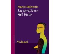 La scrittrice nel buio [Paperback] [Apr 19, 2024] Malvestio, Marco