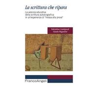 La scrittura che ripara. La valenza educativa della scrittura autobiografica in un'esperienza di «messa alla prova»
