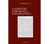 La scrittura come pratica etnolinguistica - [Edizioni dell'Orso]
