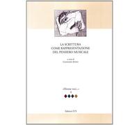 Libri Scrittura Come Rappresentazione Del Pensiero Musicale (La)