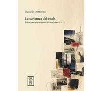 La scrittura del reale. Il documentario come forma letteraria