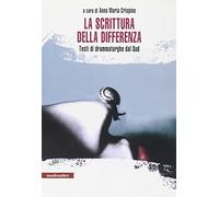 La scrittura della differenza. Testi di drammaturghe dal Sud
