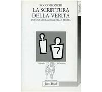 La scrittura della verità. Per una genealogia della teoria