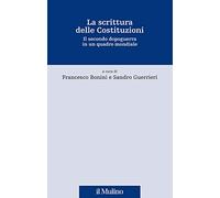 La scrittura delle Costituzioni. Il secondo dopoguerra in un quadro mondiale