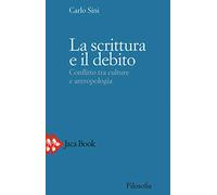 La scrittura e il debito. Conflitto tra culture e antropologia