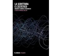 La scrittura e l'estetico. Omaggio a Gabriele Scaramuzza