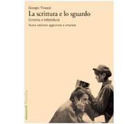 La scrittura e lo sguardo. Cinema e letteratura