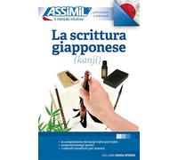 Libri Catherine Garnier / Mori Toshiko - La Scrittura Giapponese (Kanji)