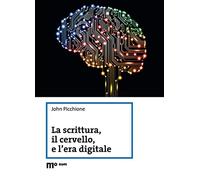 La scrittura, il cervello, e l'era digitale