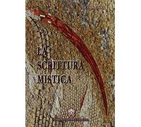 La scrittura mistica. Salita del monte Carmelo di san Giovanni della Croce