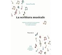 La scrittura musicale. Appunti ed attività di teoria musicale per