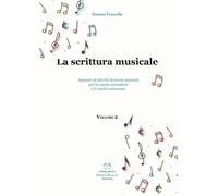 La scrittura musicale. Appunti ed attività di teoria musicale per