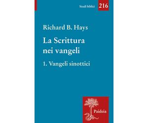 La scrittura nei Vangeli. Vol. 1 - Hays Richard B.