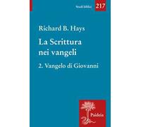 La scrittura nei Vangeli. Vol. 2: Vangelo di Giovanni
