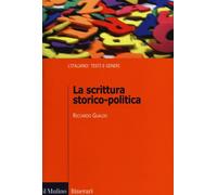 La scrittura storico-politica - Gualdo Riccardo
