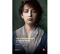 La scultrice. Vita di Camille Claudel