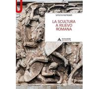 La scultura a rilievo romana